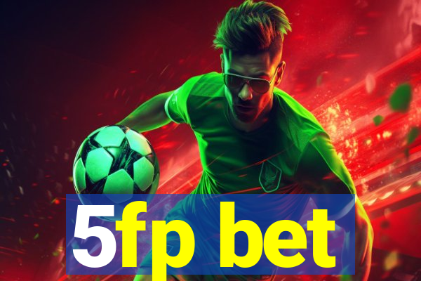 5fp bet